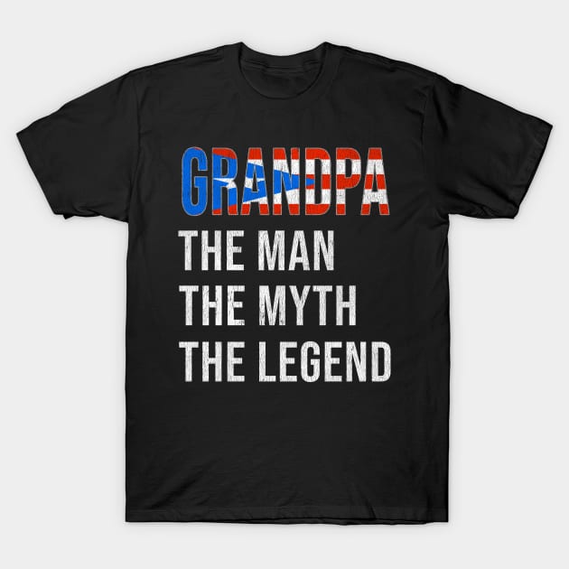 Grand Father Puerto Rican Grandpa The Man The Myth The Legend - Gift for Puerto Rican Dad With Roots From  Puerto Rico T-Shirt by Country Flags